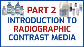 Introduction To Radiographic Contrast Media part 2 [upl. by Eiznekcam816]