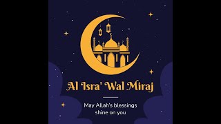 Lailat Al Isra al Miraj CE SOIR INCHALLAH PARTAGEZ AU MAXIMUM [upl. by Elleyoj864]