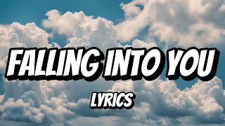 Falling into You Lyrics [upl. by Aseret]