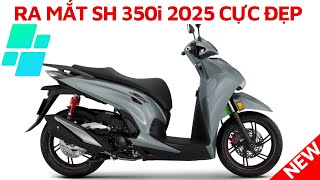 Hình ảnh đầu tiên SH350i 2025 vừa ra mắt quá đẹp [upl. by Ahtinak]