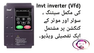 Invt Inverter VFD Detail Setting With Complete ParametersSolar amp Motor Connection Detail [upl. by Yatnahc]