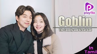 Goblin Tamil Dubbed  Goblin Kdrama Trailer  Goblin Kdrama Tamil Dubbed  PlayFlix Tamil Official [upl. by Irv557]