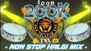 Halgi Mix Non stop Halgi Solapur Dj Sandeep Sk Solapur [upl. by Hasila]