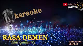 RASA DEMEN KARAOKE Yani Gallantry [upl. by Nnayram]