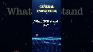 General Knowledge  What NCR stand for Cities and Municipalities of NCR shorts [upl. by Aillicsirp]