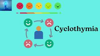 Cyclothymic Disorder Cyclothymia [upl. by Orgell]