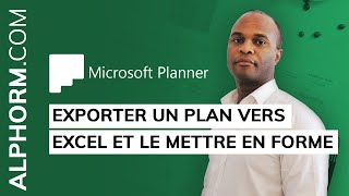 Comment exporter un plan vers Excel et le mettre en forme sous Planner [upl. by Atiuqram]