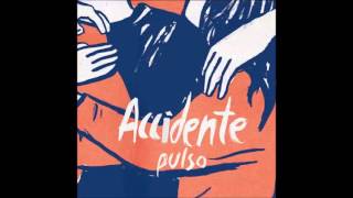 Accidente  Pulso Full Album 2016 [upl. by Eelah]