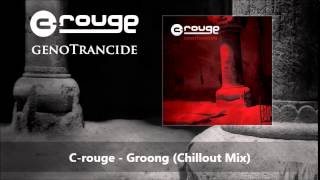 Crouge  Groong Chillout Mix [upl. by Argus]