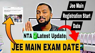 Urgent🛑NTA✅Update On Jee Main 2025 Exam DateJee Main 2025 Registration Start DateJee Main 2025 [upl. by Zakaria184]