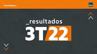 ITUB4  Resultados 3T22  Itaú Unibanco [upl. by Ahtar]