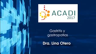 Gastritis y gastropatías Dra Lina Otero [upl. by Ycal633]