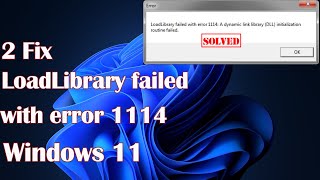 LoadLibrary failed with error 1114 in Windows 11 2 Fix [upl. by Yila491]