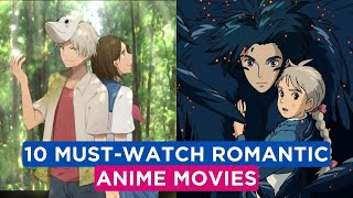 10 Romantic Anime Movies That Will Melt Your Heart [upl. by Aifoz]