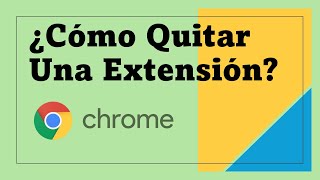 ¿Cómo Quitar Una Extensión De Google Chrome Eliminar  Desinstalar Extensión Del Explorador [upl. by Gustavus]