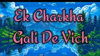 Ek Charkha Gali De Vich  Official Lyrical  Sardool Sikander  1990s Best Punjabi Song [upl. by Brunella296]