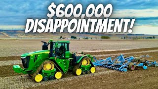 600000 Letdown Unforgettable John Deere 9RX Experience [upl. by Llenroc]