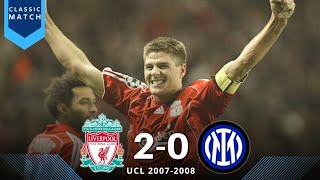 Liverpool vs Inter Milan 20 • UCL 20072008 • Cinematic Dramatic Highlight [upl. by Ayrad]