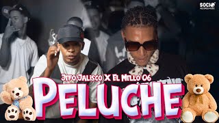 PELUCHE 🧸  Jefo Jalisco amp El Mello 06 Video Oficial  ProdBy Adony 15 amp Ideologo Produce [upl. by Jaclyn]