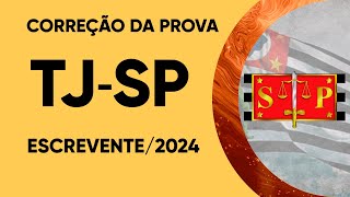 CORREÇÃO DA PROVA TJSP ESCREVENTE 2024 [upl. by Ymia]