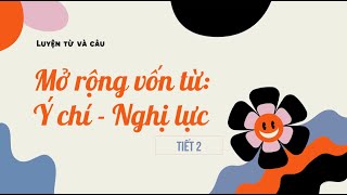 Luyện từ và câu Mở rộng vốn từ Ý chí  Nghị lực  Tiếng Việt 4 OLMVN [upl. by Albarran643]