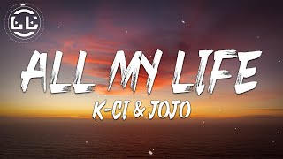 KCi amp JoJo  All My Life Lyrics [upl. by Cinda]