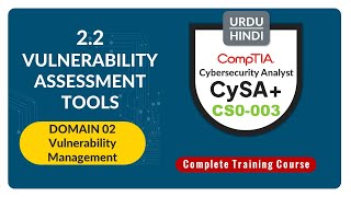 Vulnerability Assessment Tools  CompTIA CySA CS0003  22 [upl. by Narhem]