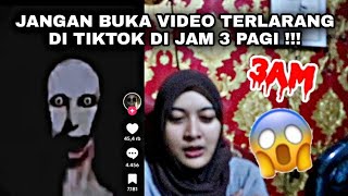 JANGAN BUKA VIDEO TERLARANG DI TIKTOK DI JAM 3 PAGI [upl. by Enair]