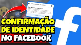 NÃO SEJA BLOQUEADO Como fazer a CONFIRMAÇÃO VERIFICAÇÃO de IDENTIDADE no FACEBOOK [upl. by Teyut791]