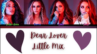 Little Mix  Dear Lover  Lyrics  Color Coded Lyrics [upl. by Ayiak]