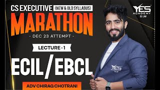 EBCLECIL MARATHON for Dec 23 Part 1  Old amp New Syllabus Adv Chirag Chotrani [upl. by Tal976]