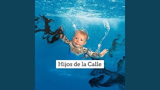 Hijos De La Calle [upl. by Malilliw]