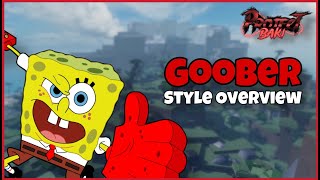 Goober Style Overview  Project Baki 3 [upl. by Annayat]