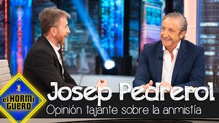 Josep Pedrerol se moja sobre la amnistía de forma tajante  El Hormiguero [upl. by Leamhsi812]