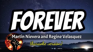 FOREVER  MARTIN NIEVERA AND REGINE VELASQUEZ karaoke version [upl. by Mohun]