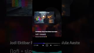 Jodi Ektibar Parto Sob Chinta vule Aaste lofi amp ampslowed ।। lofimusic lovestatus  viral lofi [upl. by Bonis]