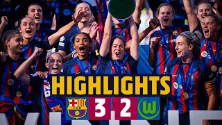 🏆 BARÇA WIN UEFA WOMEN’S CHAMPIONS LEAGUE BARÇA 3  2 WOLFSBURG I HIGHLIGHTS [upl. by Aiem25]