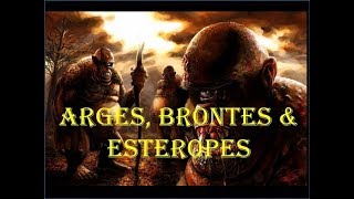 Mitología Arges Brontes amp Esteropes los Ciclopes del Trueno [upl. by Oeht460]