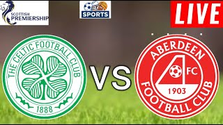 Celtic vs Aberdeen Live Score l Scotish Premiership 2024 l Full Match Streaming [upl. by Anaej35]