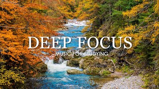 Deep Focus Music To Improve Concentration  12 Hours of Ambient Study Music to Concentrate 567 [upl. by Nordek]