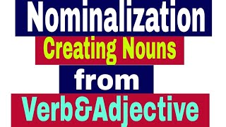 Nominalization Creating nouns from verbs and adjectives by Prof Zubair Khan [upl. by Primalia]