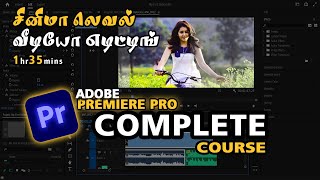 Premiere Pro Tutorial for Beginners 2024  Everything You NEED to KNOW 4K  Video Editing Tamil [upl. by Maurits665]