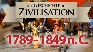 Die Geschichte unserer Zivilisation 1789  1848 Die Zeit der Revolutionen [upl. by Giuditta]