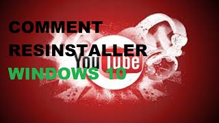 TUTO Comment réinstaller Windows 10 [upl. by Dorry]