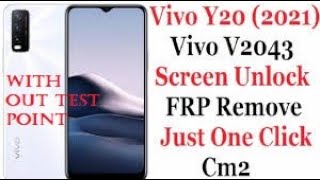 Vivo Y20 V2043 Pattern Unlock FRP Remove with out test point Just One Click by Cm2 vivoy20 vivo [upl. by Ynnatirb333]