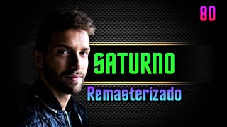 Pablo Alborán  Saturno Letra  Lyrics 8D Audio Remasterizado [upl. by Letnohc]