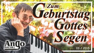 Zum GeburtstagGottes reichen Segen  ♫ Geburtstagswünsche [upl. by Rusert]