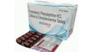 IRECOLD Tablets Paracetamol Phenylephrine HCI Caffeine amp Chlorpheniramine Tablets [upl. by Rebel697]