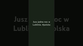 Jusz jedna noc w Lublinie polska [upl. by Godfrey]