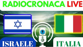 ISRAELEITALIA RADIOCRONACA IN DIRETTA DAL 1° MINUTO LIVE REACTION NATIONS LEAGUE [upl. by Onaivatco]